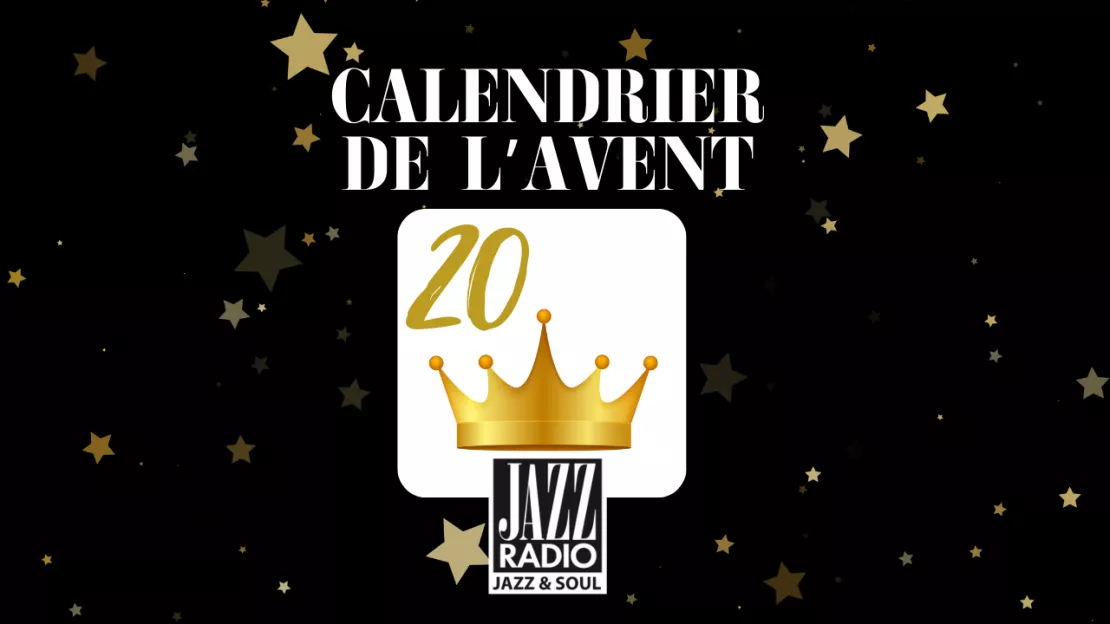 Calendrier de l'avent surprise Jazz Radio : case numéro 20 !