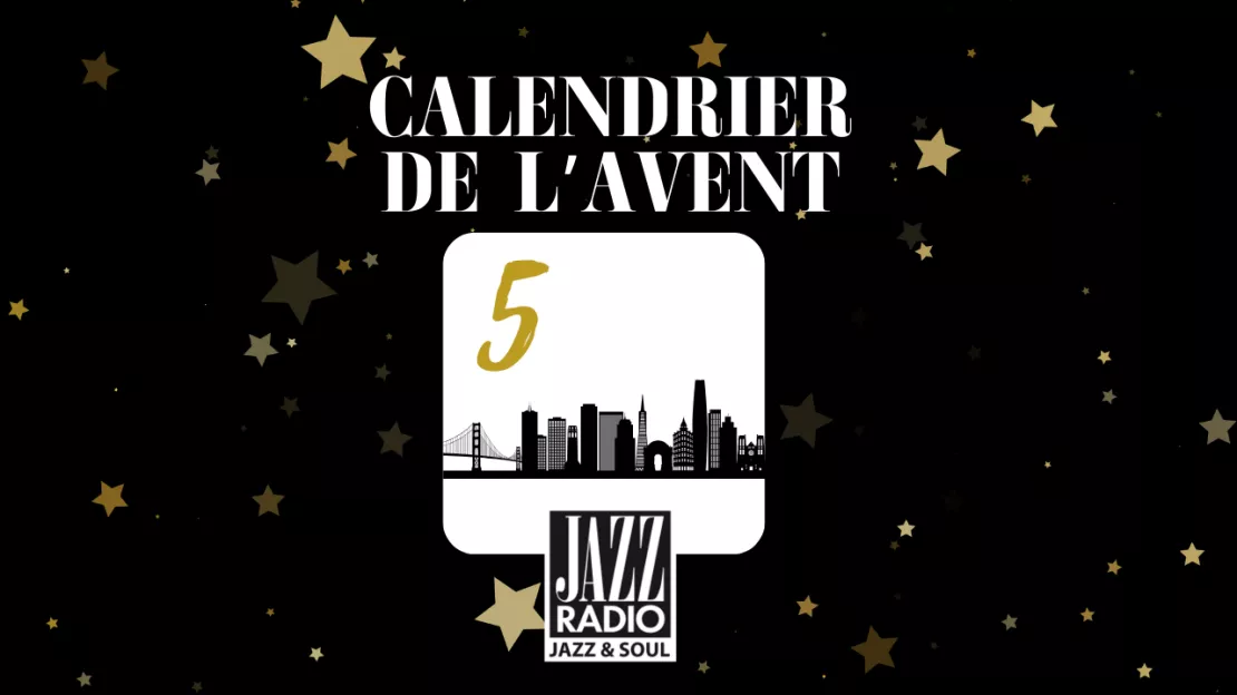 Calendrier de l'avent surprise Jazz Radio : case numéro 5 !