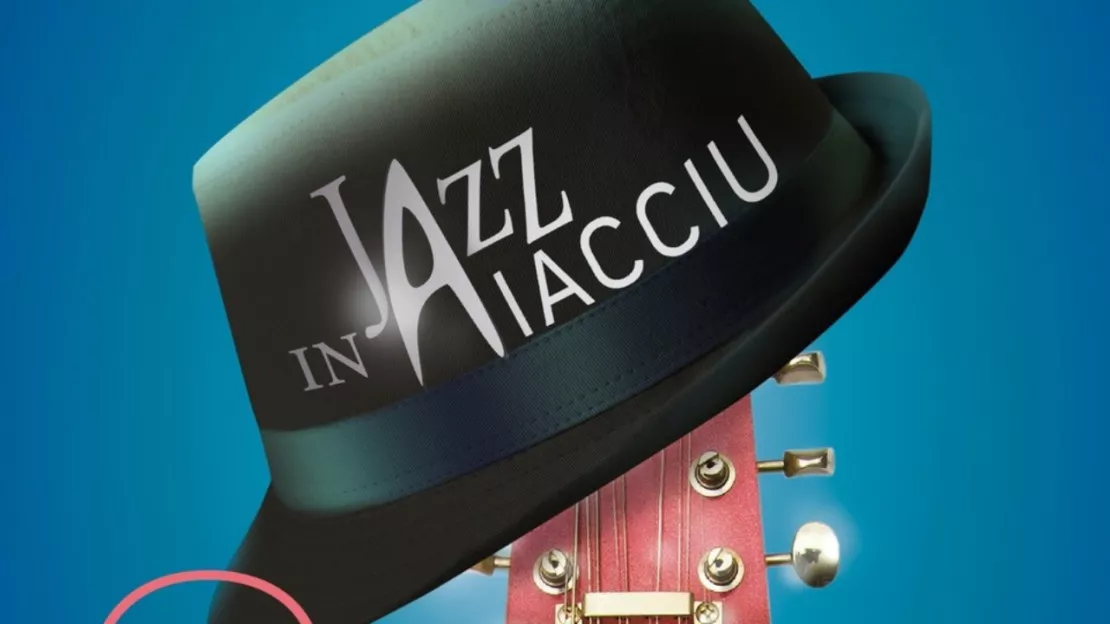 Le festival Jazz in Aiacciu 2024 dévoile sa programmation !