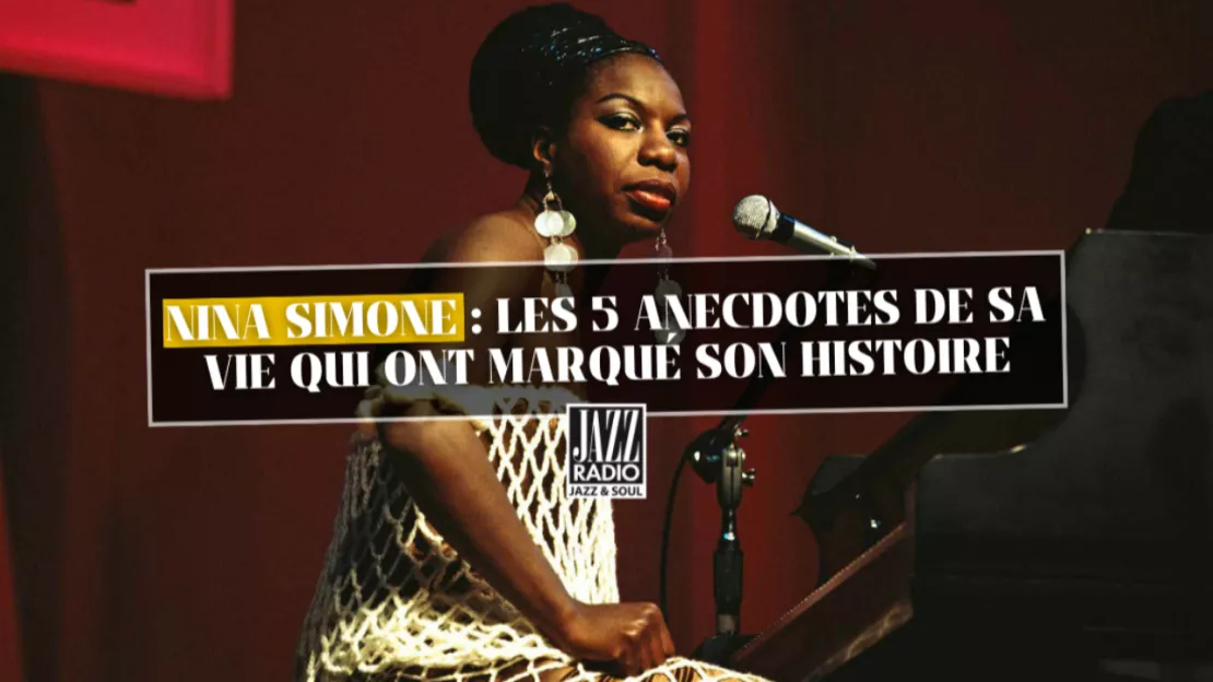 Nina Simone : les 5 anecdotes de sa vie qui ont marqué son histoire