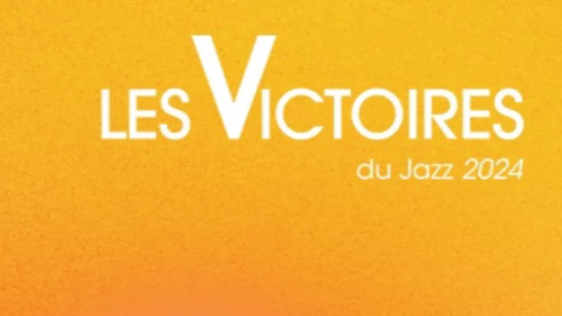 Victoires du Jazz 2024 : le palmarès dévoilé !